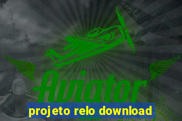 projeto relo download