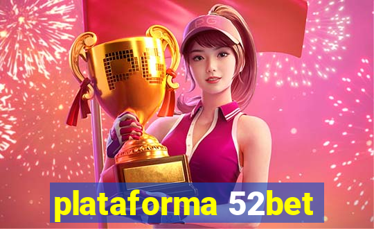 plataforma 52bet