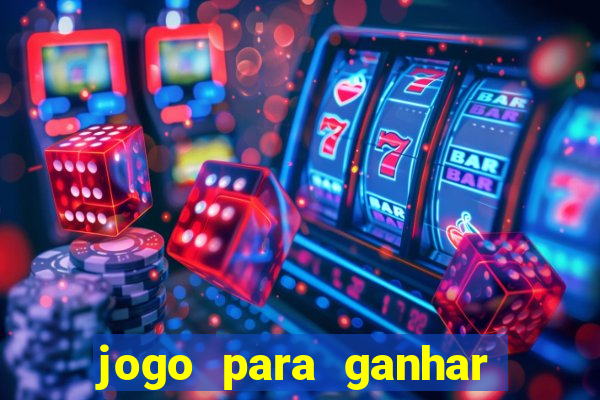jogo para ganhar dinheiro de verdade sem depositar nada