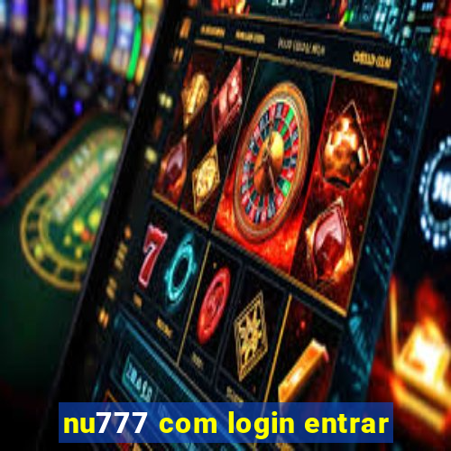 nu777 com login entrar