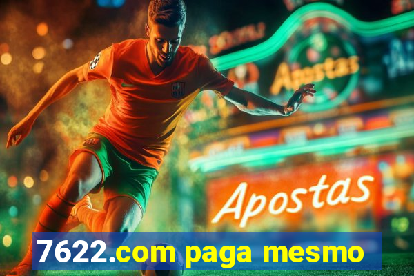 7622.com paga mesmo