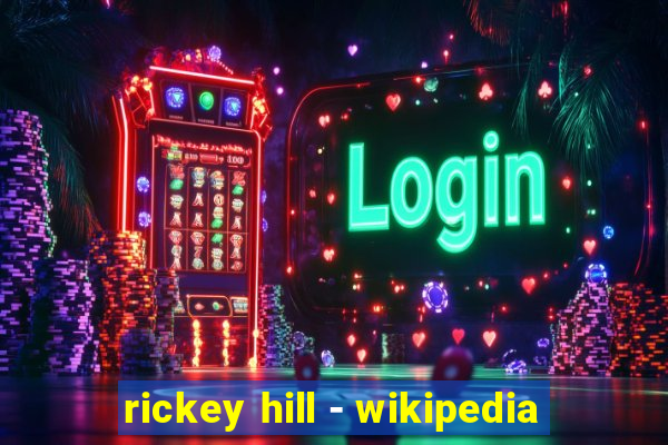 rickey hill - wikipedia