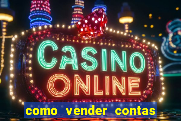como vender contas de jogos