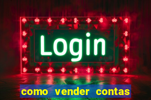 como vender contas de jogos