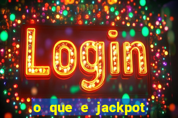 o que e jackpot no jogo do tigre