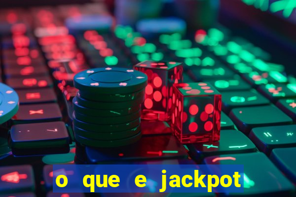 o que e jackpot no jogo do tigre