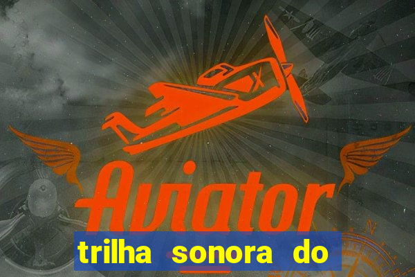 trilha sonora do filme cruzeiro das loucas