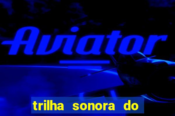 trilha sonora do filme cruzeiro das loucas