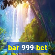bar 999 bet