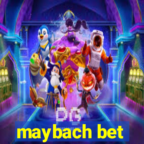 maybach bet