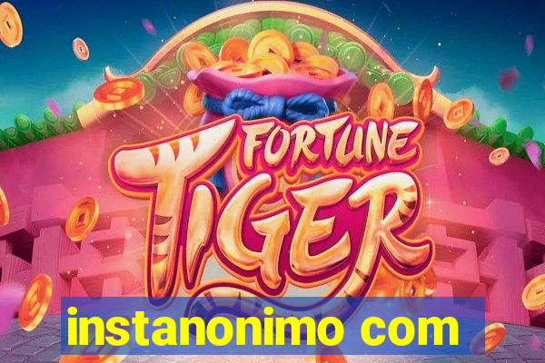 instanonimo com