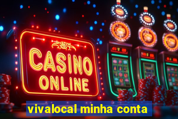 vivalocal minha conta