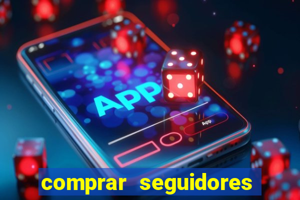 comprar seguidores para instagram barato