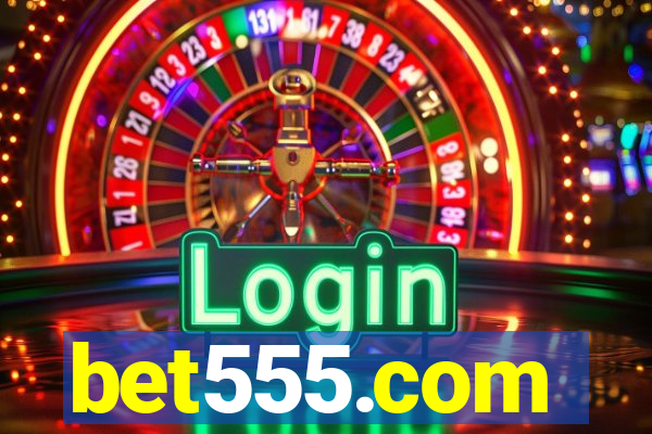 bet555.com