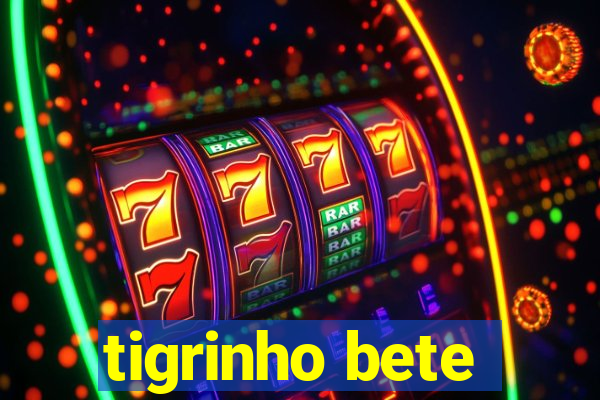 tigrinho bete