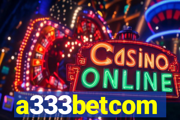 a333betcom