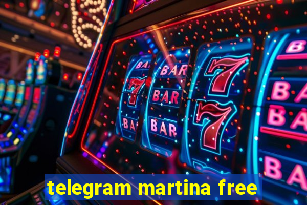telegram martina free