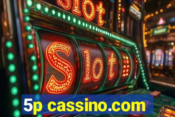 5p cassino.com