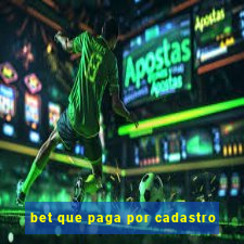 bet que paga por cadastro