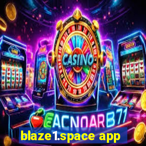 blaze1.space app