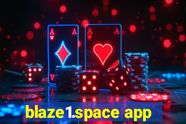 blaze1.space app