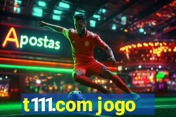 t111.com jogo