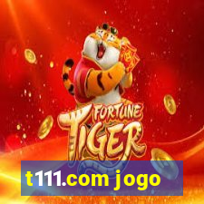 t111.com jogo
