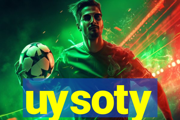 uysoty