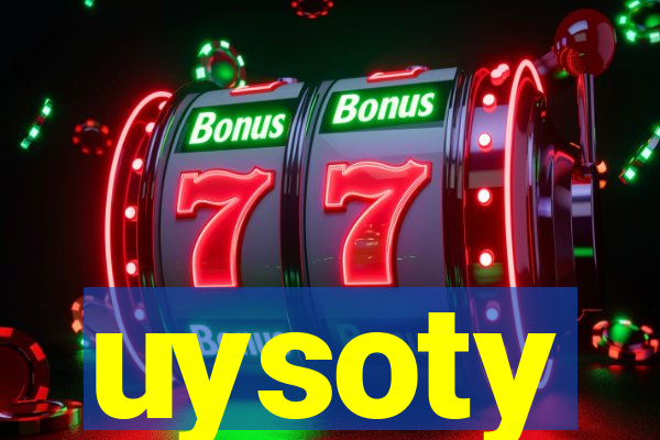 uysoty