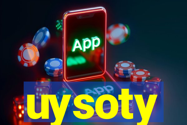 uysoty