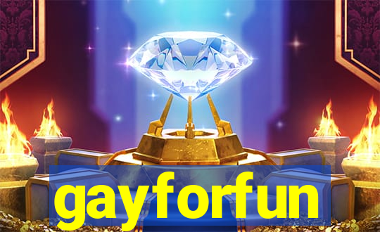 gayforfun