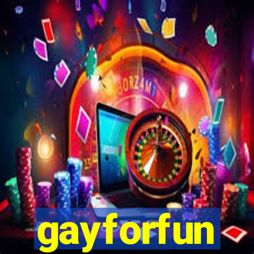 gayforfun