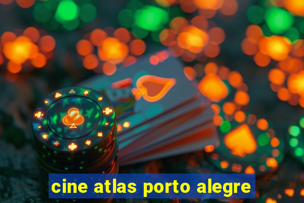 cine atlas porto alegre