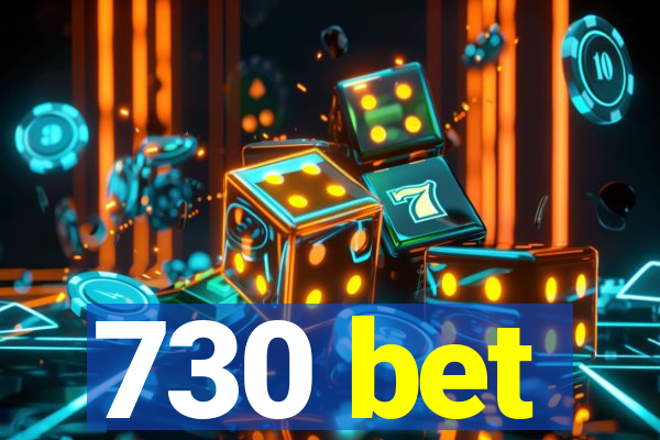 730 bet
