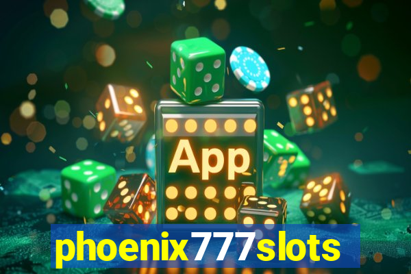 phoenix777slots