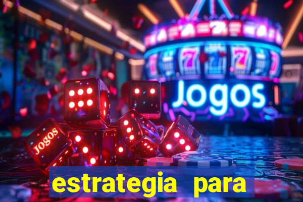 estrategia para jogar na roleta