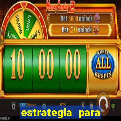 estrategia para jogar na roleta