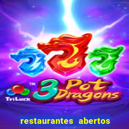 restaurantes abertos no natal porto alegre