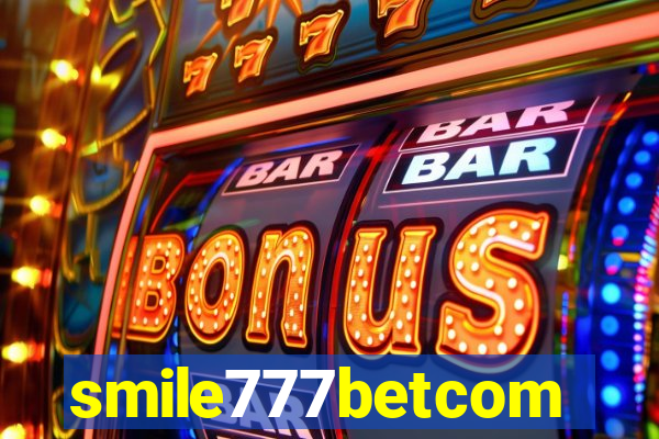 smile777betcom