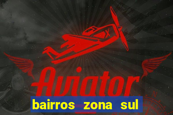 bairros zona sul porto alegre