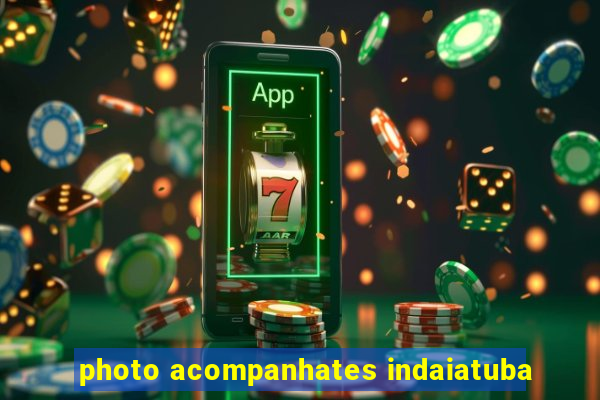 photo acompanhates indaiatuba