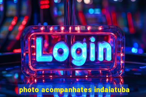 photo acompanhates indaiatuba