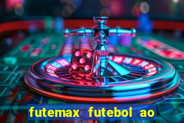 futemax futebol ao vivo na tv