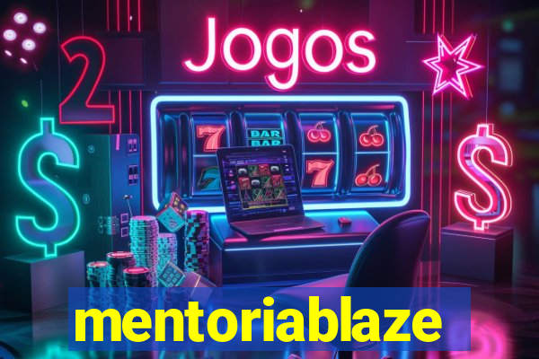 mentoriablaze