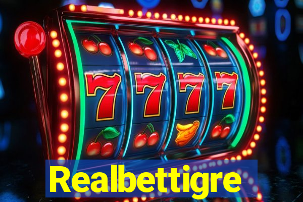 Realbettigre
