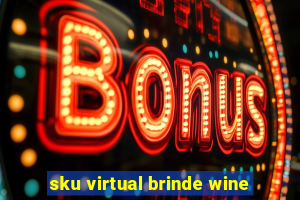 sku virtual brinde wine