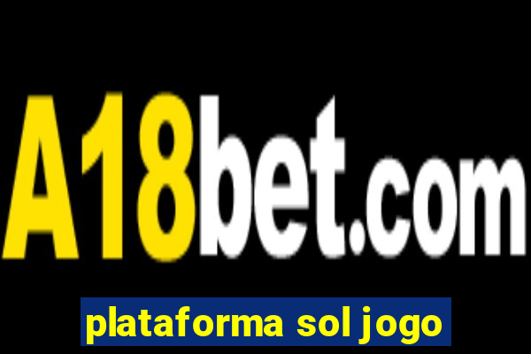 plataforma sol jogo