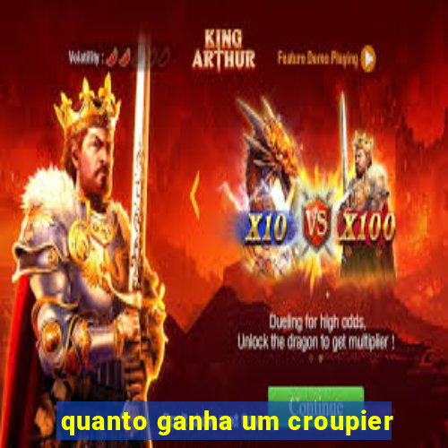 quanto ganha um croupier