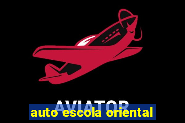 auto escola oriental