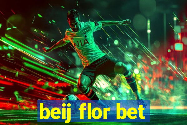 beij flor bet